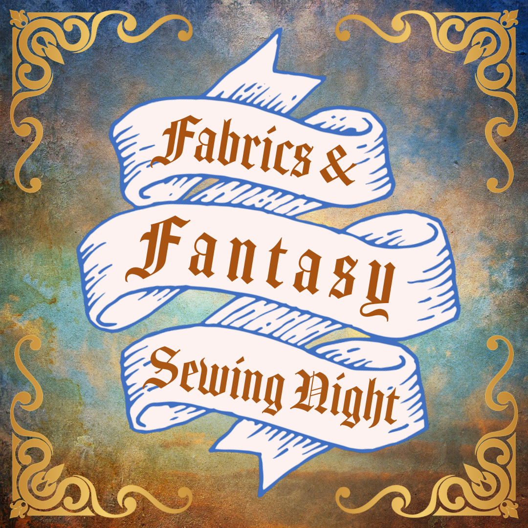 Fabrics & Fantasy Nighttime Sewcial